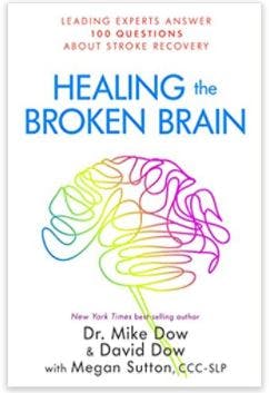 cover of the best stroke recovery book: healing the broken brain