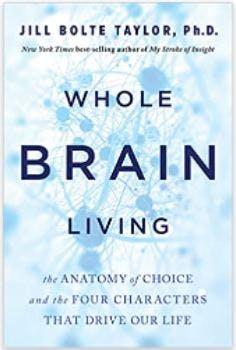 jill bolte taylor's latest book: whole brain living